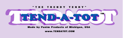 TEND-A-TOT, THE TRENDY TENDY  WITH 6 FUNCTIONS FOR DINING, STROLLING, CARRYING, CHANGING, TRAVELING AND VISITING MADE IN MICHIGAN, USA